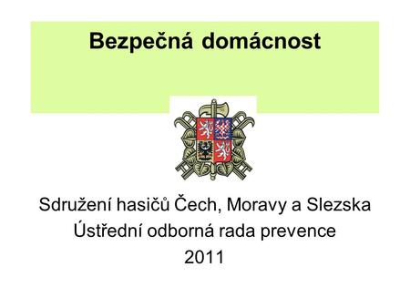 Bezpečná domácnost Sdružení hasičů Čech, Moravy a Slezska