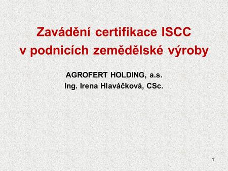 Zavádění certifikace ISCC v podnicích zemědělské výroby
