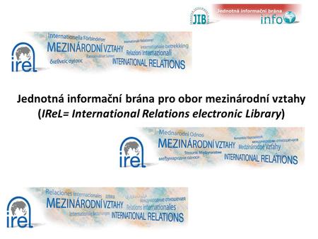 Jednotná informační brána pro obor mezinárodní vztahy (IReL= International Relations electronic Library)