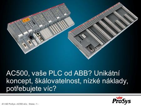 AC500, vaše PLC od ABB Rozsah CPU: od nejslabších až k nejvýkonnějším