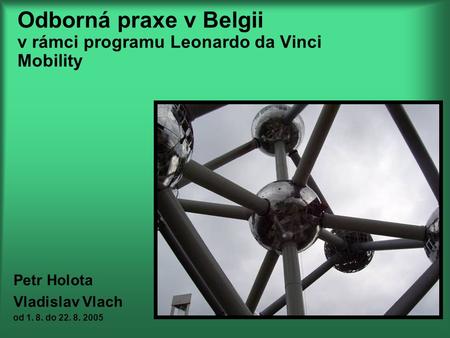 Odborná praxe v Belgii v rámci programu Leonardo da Vinci Mobility
