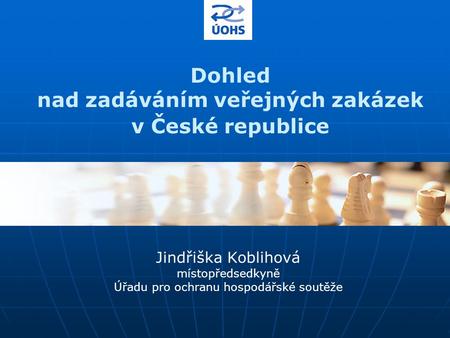 Dohled nad zadáváním veřejných zakázek v České republice