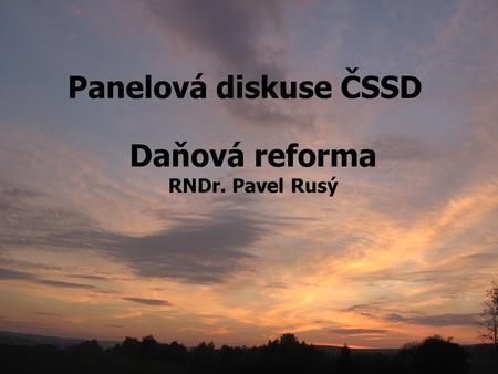 Panelová diskuse ČSSD Daňová reforma