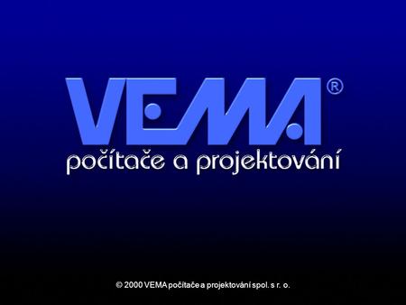 © 2000 VEMA počítače a projektování spol. s r. o..