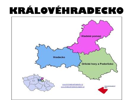 Www.kr-kralovehradecky.cz www.kralovehradeckyregion.cz Královéhradecko www.kr-kralovehradecky.cz www.kralovehradeckyregion.cz.