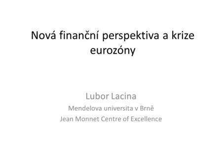 Nová finanční perspektiva a krize eurozóny