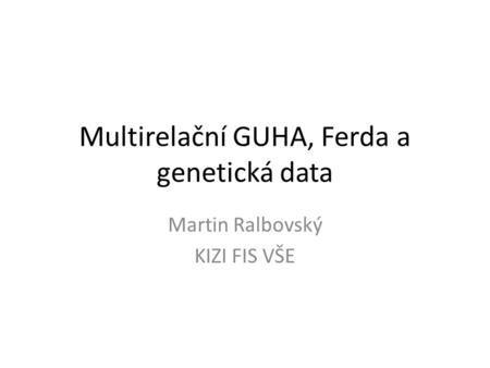 Multirelační GUHA, Ferda a genetická data