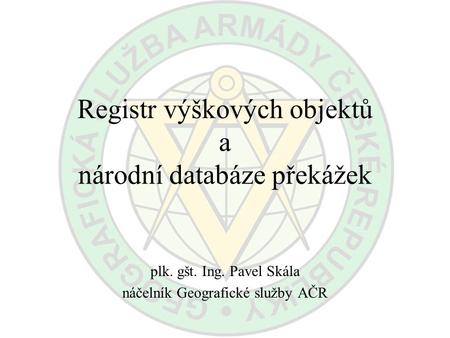 Registr výškových objektů a národní databáze překážek