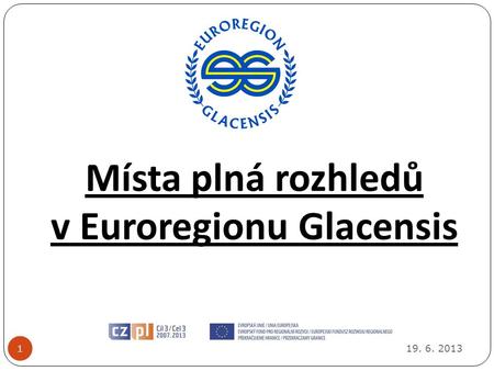 Místa plná rozhledů v Euroregionu Glacensis
