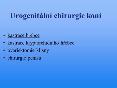 Urogenitální chirurgie koní