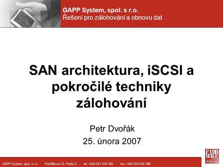 SAN architektura, iSCSI a pokročilé techniky zálohování