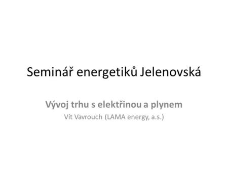 Seminář energetiků Jelenovská