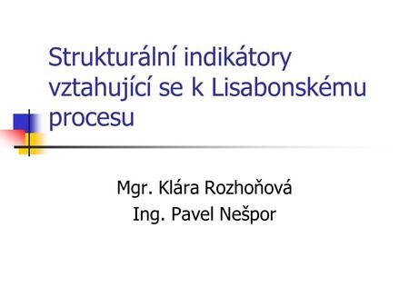 Strukturální indikátory vztahující se k Lisabonskému procesu
