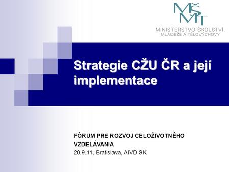 Strategie CŽU ČR a její implementace