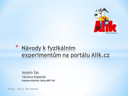 Návody k fyzikálním experimentům na portálu Alik.cz