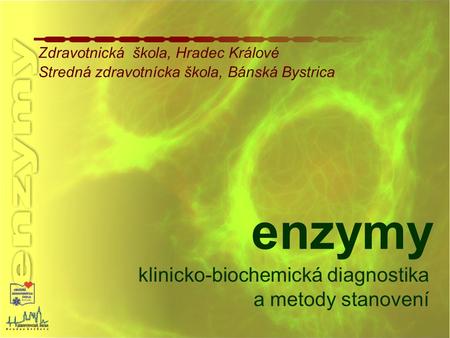 enzymy klinicko-biochemická diagnostika a metody stanovení