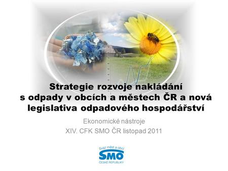 Ekonomické nástroje XIV. CFK SMO ČR listopad 2011