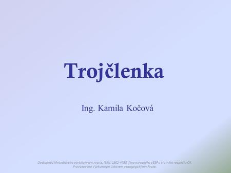 Trojčlenka Ing. Kamila Kočová
