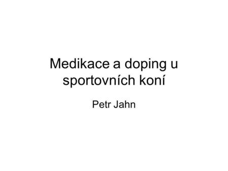 Medikace a doping u sportovních koní