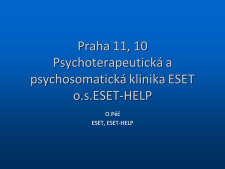 Praha 11, 10 Psychoterapeutická a psychosomatická klinika ESET o. s