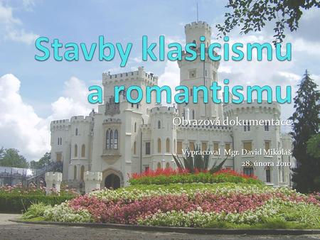 Stavby klasicismu a romantismu