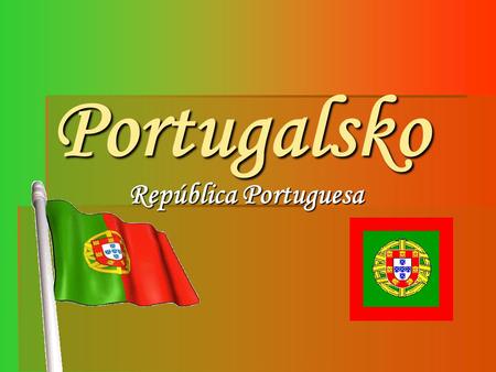 Portugalsko República Portuguesa.