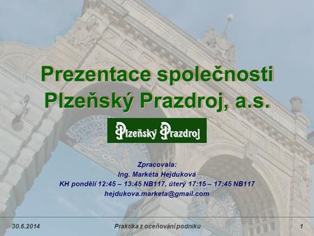 Prezentace společnosti Plzeňský Prazdroj, a.s.