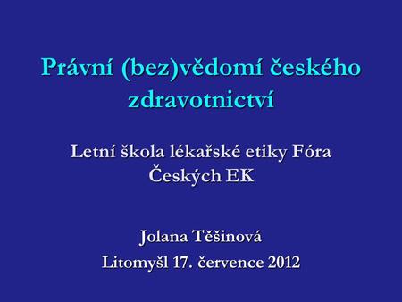 Jolana Těšinová Litomyšl 17. července 2012
