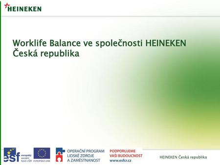 Worklife Balance ve společnosti HEINEKEN Česká republika