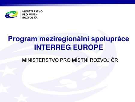 Program meziregionální spolupráce INTERREG EUROPE