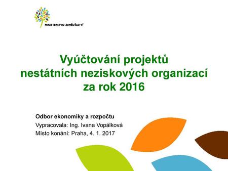Vyúčtování projektů nestátních neziskových organizací za rok 2016