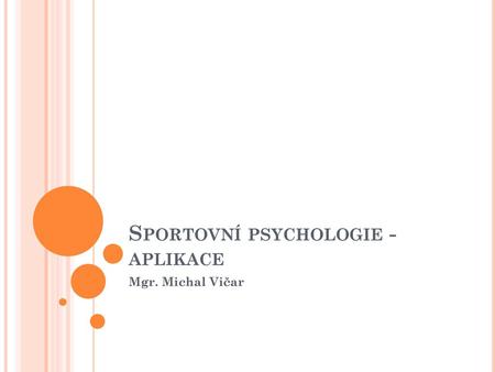 Sportovní psychologie - aplikace