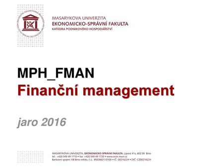 MPH_FMAN Finanční management jaro 2016