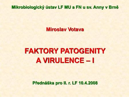 Mikrobiologický ústav LF MU a FN u sv. Anny v Brně