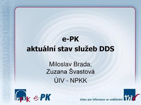 e-PK aktuální stav služeb DDS