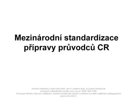Mezinárodní standardizace přípravy průvodců CR