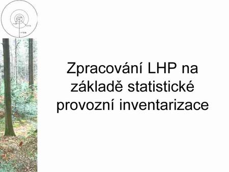 Zpracování LHP na základě statistické provozní inventarizace