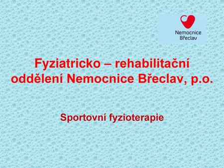 Fyziatricko – rehabilitační oddělení Nemocnice Břeclav, p.o.