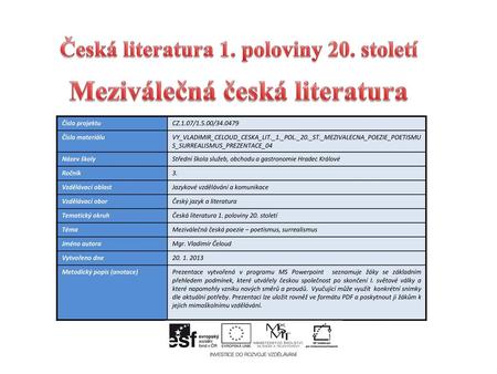 Česká literatura 1. poloviny 20. století Meziválečná česká literatura