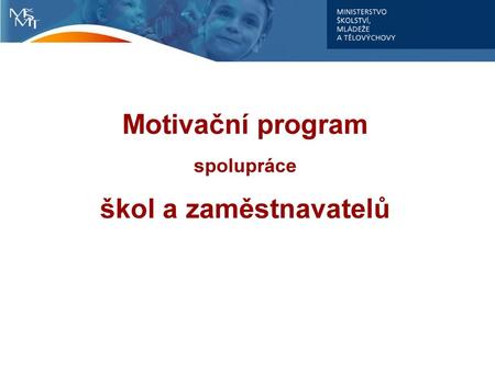 Motivační program spolupráce škol a zaměstnavatelů