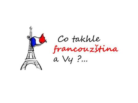 Bojíte se francouzštiny?