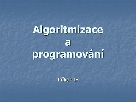 Algoritmizace a programování
