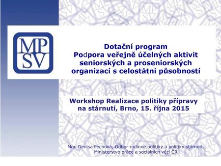 Workshop Realizace politiky přípravy na stárnutí, Brno, 15. října 2015