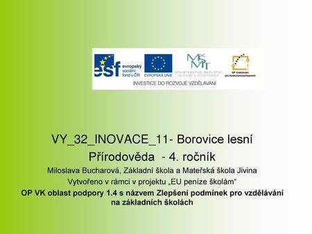 VY_32_INOVACE_11- Borovice lesní Přírodověda - 4. ročník
