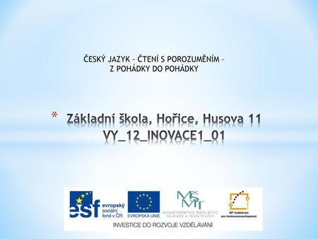 Základní škola, Hořice, Husova 11 VY_12_INOVACE1_01