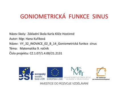 GONIOMETRICKÁ FUNKCE SINUS