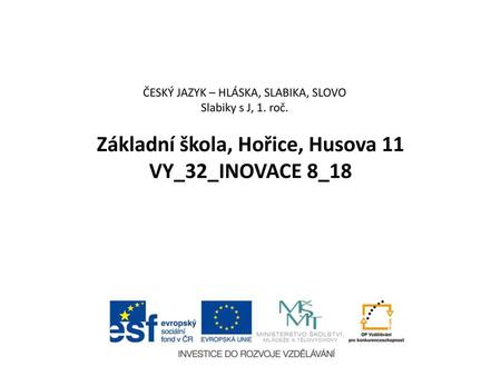 Základní škola, Hořice, Husova 11 VY_32_INOVACE 8_18