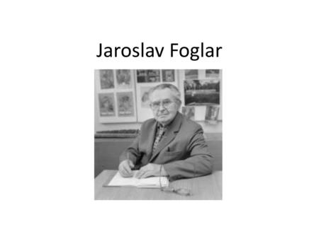 Jaroslav Foglar.