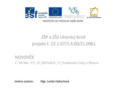 ZŠP a ZŠS Uherský Brod projekt č. CZ.1.07/1.4.00/ NOVOVĚK