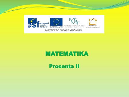 MATEMATIKA Procenta II.